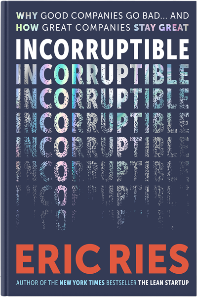 Incorruptible by Eric Ries - book cover